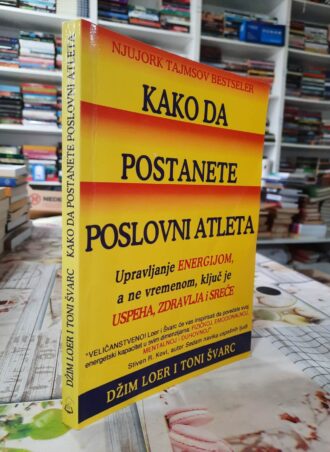 Kako da postanete poslovni atleta - Džim Loer