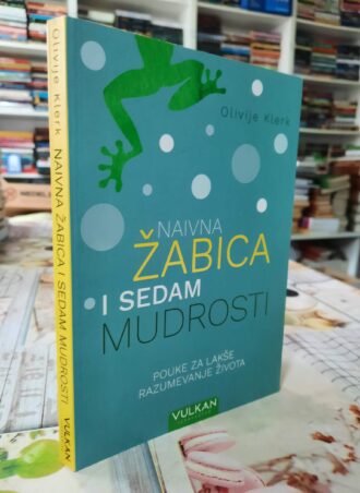Naivna žabica i sedam mudrosti - Olivije Klerk
