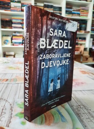 Zaboravljene djevojke - Sara Blaedel