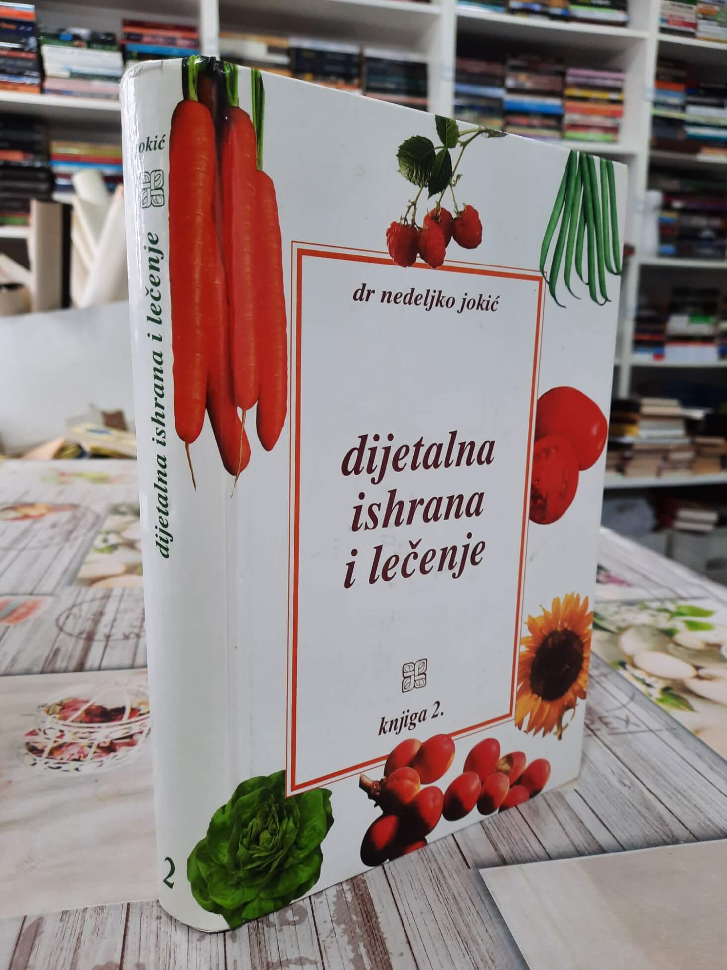 Dijetalna ishrana i lečenje knjiga II - Dr Nedeljko Jokić