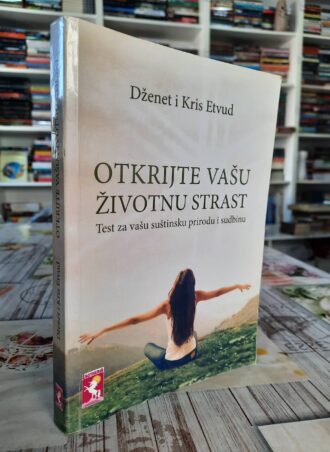 Otkrijte vašu životnu strast - Dženet i Kris Etvud