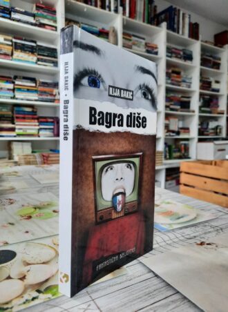 Bagra diše - Ilija Bakić