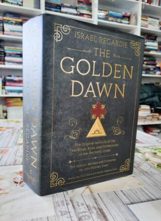 The Golden Dawn - Israel Regardie