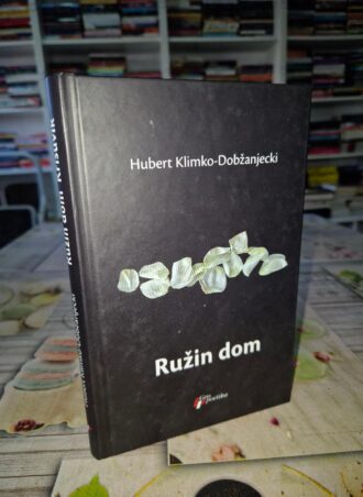 Ružin dom – Hubert Klimko-Dobžanjecki