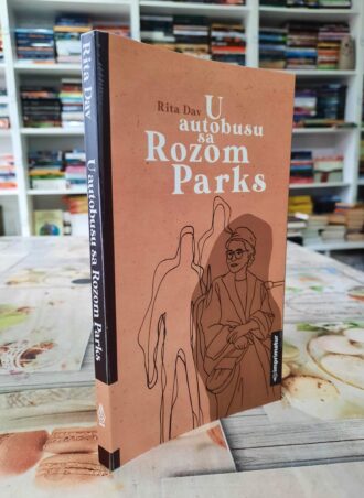 U autobusu sa Rozom Parks - Rita Dav
