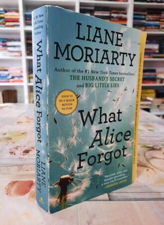 What Alice Forgot - Liane Moriarty
