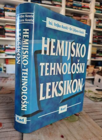 Hemijsko tehnološki leksikon - Inž. Veljko Kostić