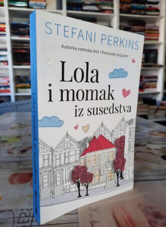 Lola i momak iz susedstva - Stefani Perkins