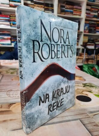 Na kraju reke – Nora Roberts