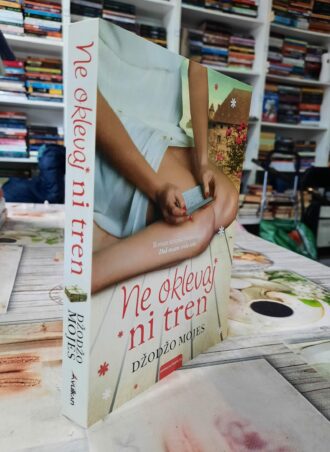 Ne oklevaj ni tren – Džožo Mojes