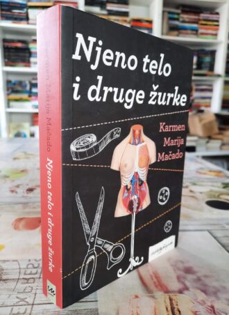 Njeno telo i druge žurke - Karmen Marija Mačado