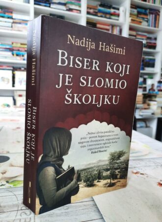 Biser koji je slomio školjku - Nadija Hašimi