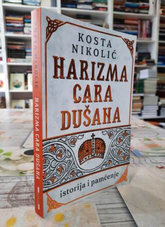 Harizma cara Dušana - Kosta Nikolić