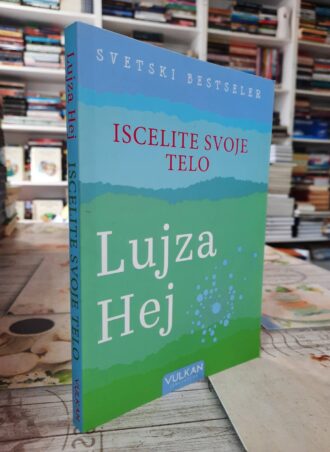 Iscelite svoje telo - Lujza Hej