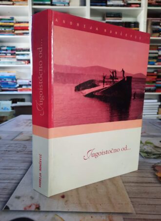 Jugoistično od .... - Andrija Rončević