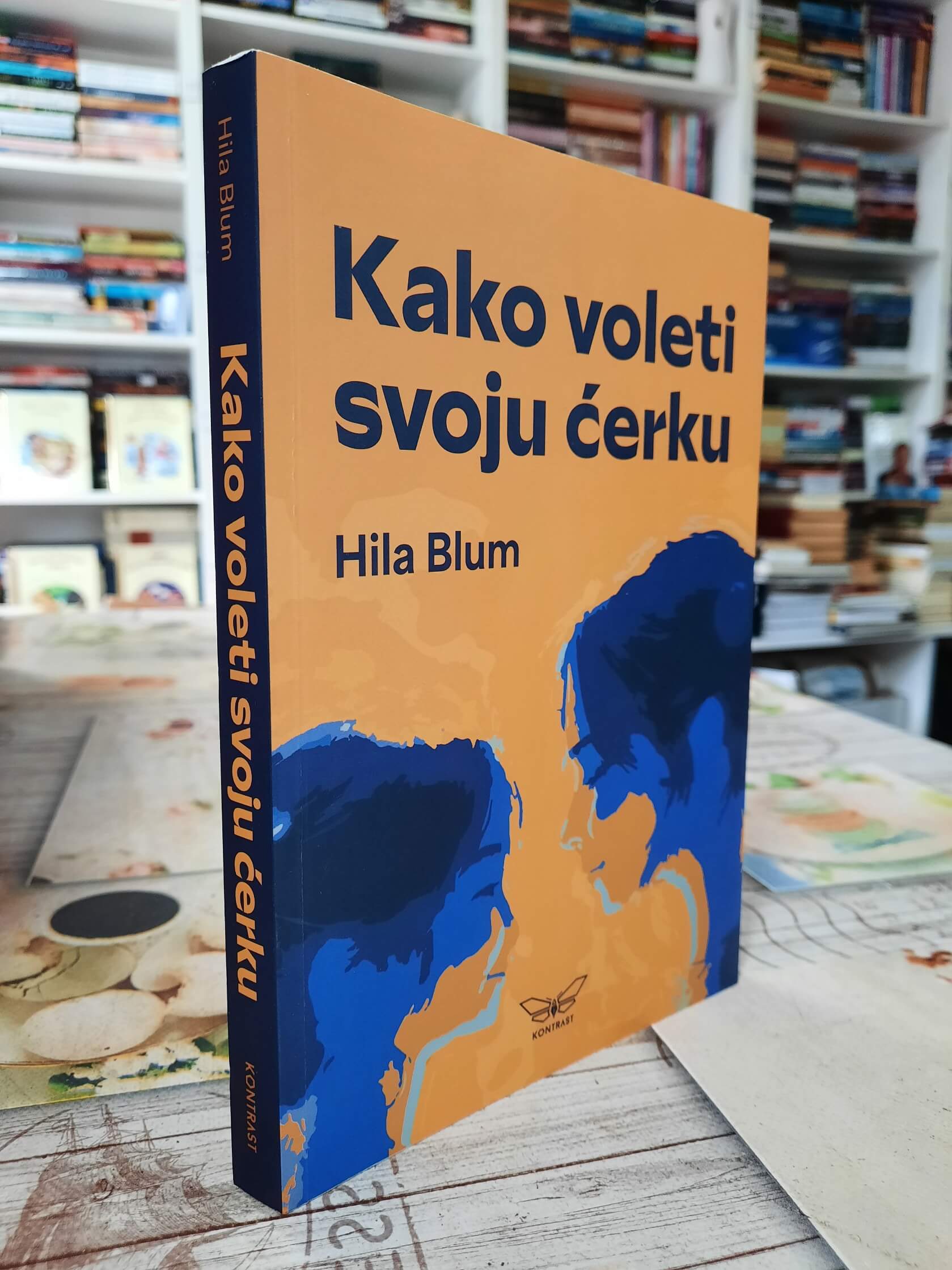 Kako voleti svoju ćerku - Hila Blum
