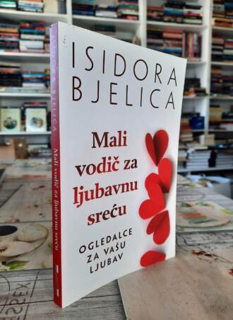 Mali vodič za ljubavnu sreću - Isidora Bjelica