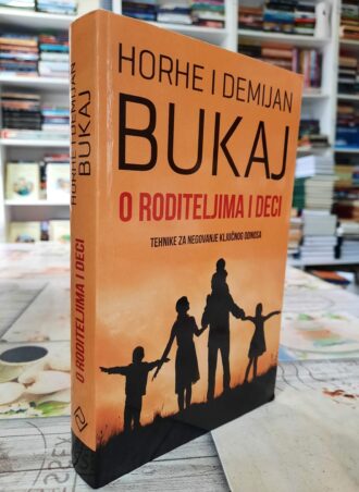O roditeljima i deci - Horhe Bukaj, Demijan Bukaj