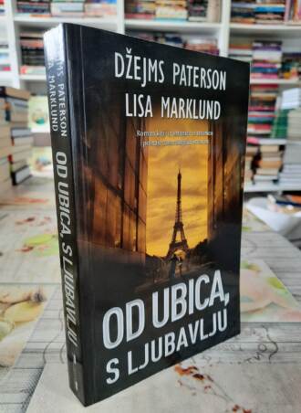 Od ubica, s ljubavlju - Džejms Paterson, Lisa Marklund