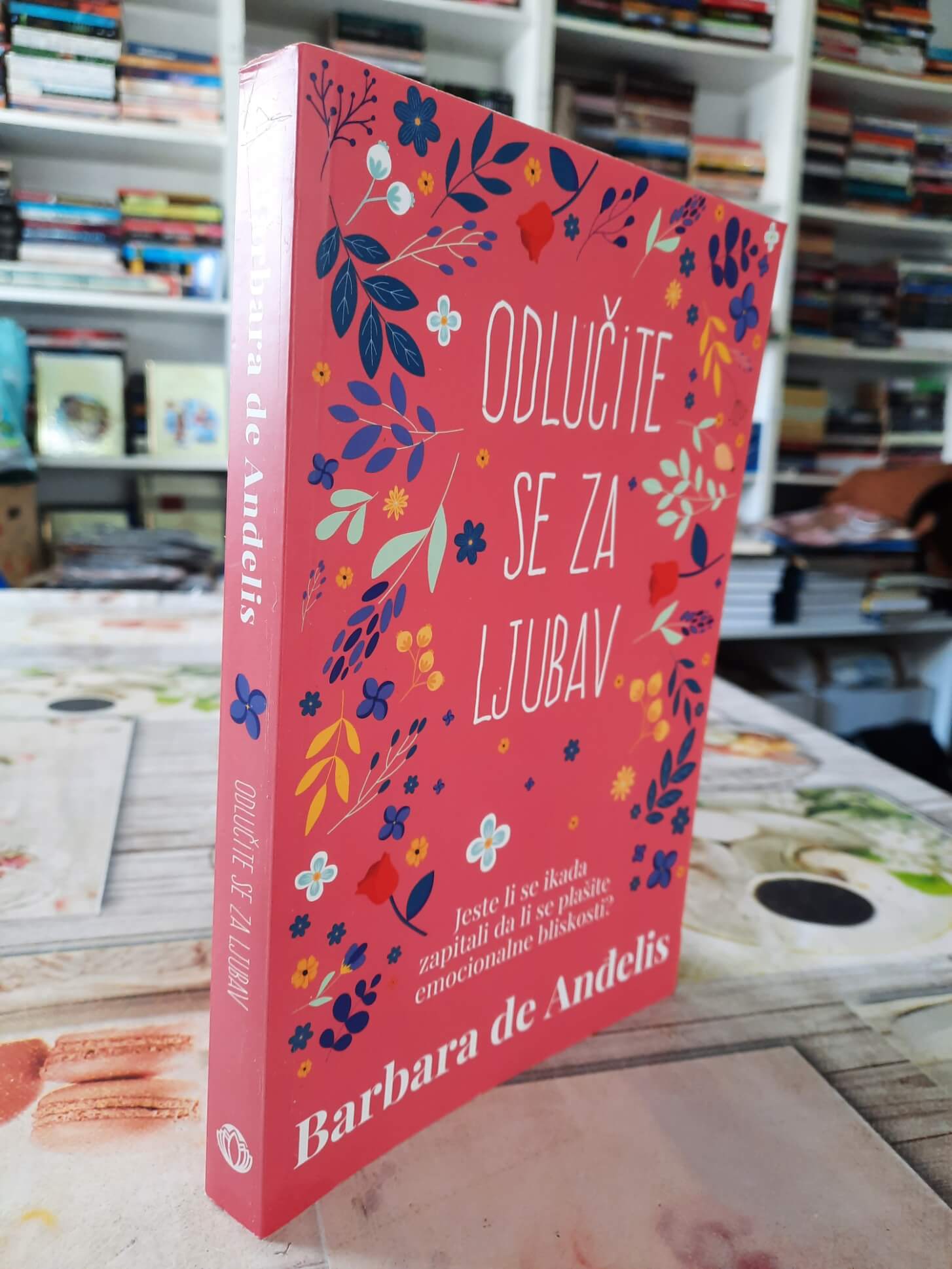 Odlučite se za ljubav - Barbara de Anđelis