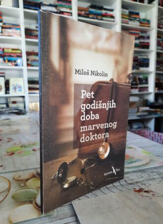 Pet godišnjih doba marvenog doktora - Miloš Nikolin