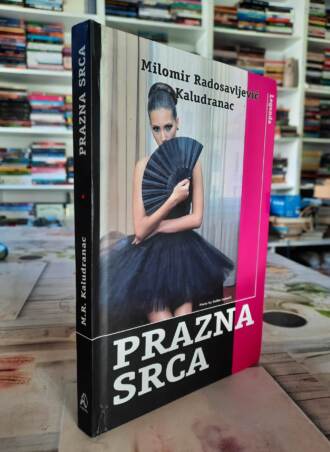 Prazna srca - Milomir Radosavljević Kaludranac