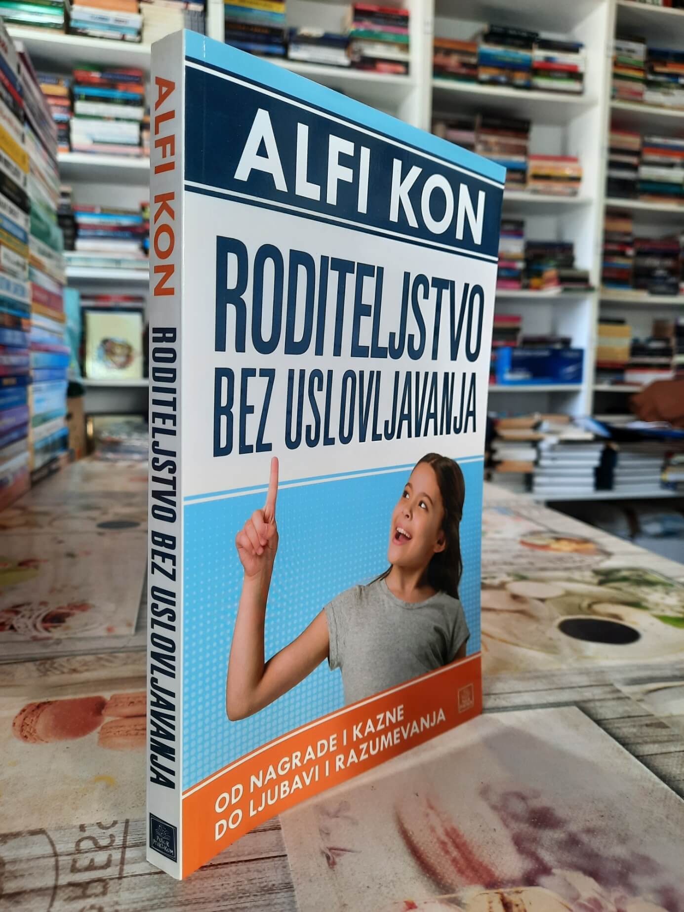 Roditeljstvo bez uslovljavanja - Alfi Kon