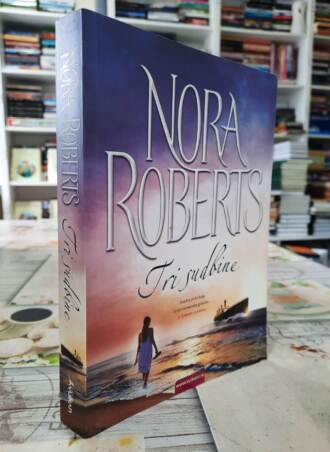 Tri sudbine - Nora Roberts