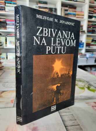 Zbivanja na levom putu - Milivoje M. Jovanović