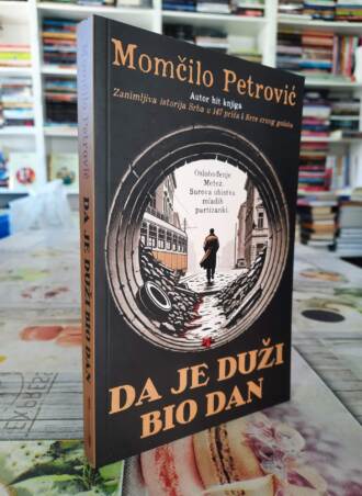 Da je duži bio dan - Momčilo Petrović