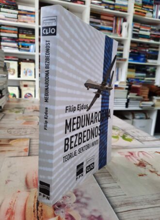 Međunarodna bezbednost - Filip Ejdus