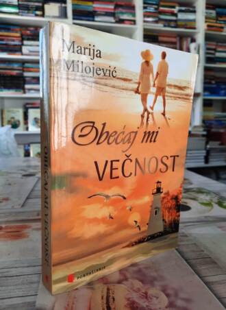 Obećaj mi večnost - Marija Milojević