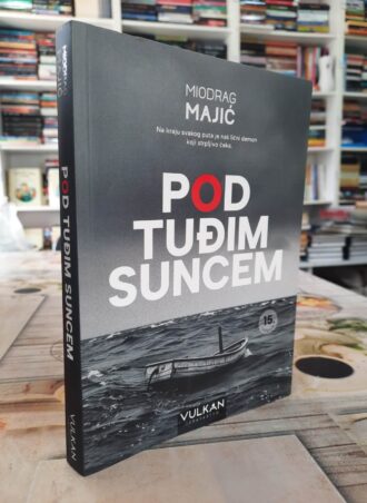 Pod tuđim suncem - Miodrag Majić