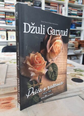 Priča o ružama drugi deo - Džuli Garvud
