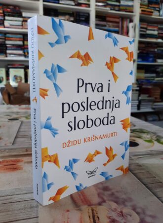 Prva i poslednja sloboda - Džidu Krišnamurti