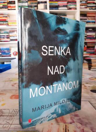 Senka nad Montanom - Marija Milojević