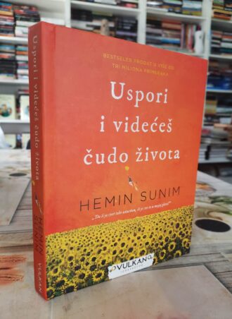Uspori i videćeš čudo života - Hemin Sunim