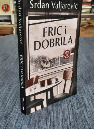 Fric i Dobrila - Srđan Valjarević
