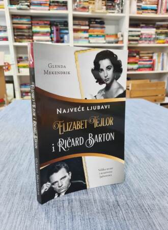 Najveće ljubavi Elizabet Tejlor i Ričard Barton - Glenda Mekendrik