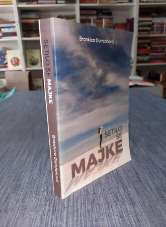 Setilo se majke - Brankica Damjanović