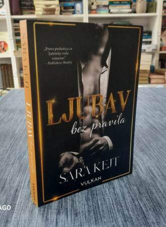 Ljubav bez pravila - Sara Kejt
