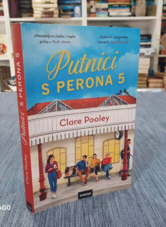 Putnici s perona 5 - Clare Pooley