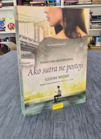 Ako sutra ne postoji - Gijom Muso